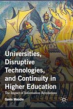 Télécharger le livre :  Universities, Disruptive Technologies, and Continuity in Higher Education