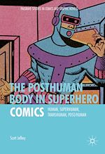 Télécharger le livre :  The Posthuman Body in Superhero Comics