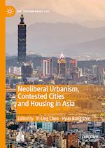 Télécharger le livre :  Neoliberal Urbanism, Contested Cities and Housing in Asia