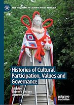Télécharger le livre :  Histories of Cultural Participation, Values and Governance