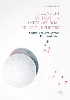 Téléchargez le livre :  The Concept of Truth in International Relations Theory