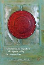 Télécharger le livre :  Compassionate Migration and Regional Policy in the Americas