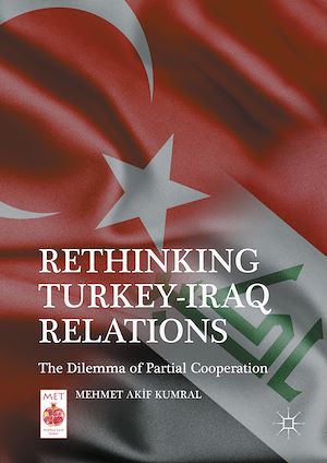 Téléchargez le livre :  Rethinking Turkey-Iraq Relations