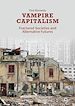 Télécharger le livre :  Vampire Capitalism