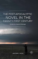 Télécharger le livre :  The Post-Apocalyptic Novel in the Twenty-First Century