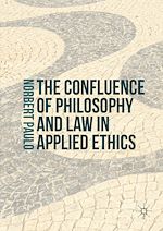 Télécharger le livre :  The Confluence of Philosophy and Law in Applied Ethics
