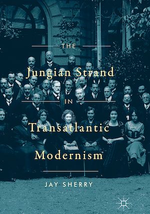 Téléchargez le livre :  The Jungian Strand in Transatlantic Modernism