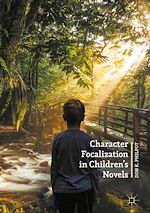 Télécharger le livre :  Character Focalization in Children's Novels