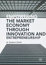 Télécharger le livre :  Empowering the Market Economy through Innovation and Entrepreneurship