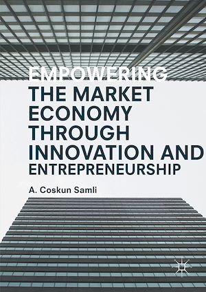 Téléchargez le livre :  Empowering the Market Economy through Innovation and Entrepreneurship