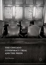 Télécharger le livre :  The Chicago Conspiracy Trial and the Press