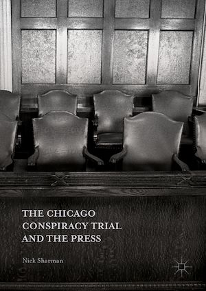 Téléchargez le livre :  The Chicago Conspiracy Trial and the Press