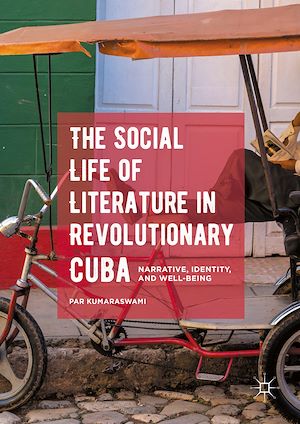 Téléchargez le livre :  The Social Life of Literature in Revolutionary Cuba