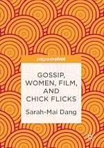 Télécharger le livre :  Gossip, Women, Film, and Chick Flicks