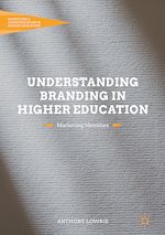 Télécharger le livre :  Understanding Branding in Higher Education