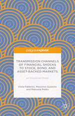 Télécharger le livre :  Transmission Channels of Financial Shocks to Stock, Bond, and Asset-Backed Markets