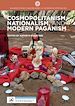 Télécharger le livre :  Cosmopolitanism, Nationalism, and Modern Paganism