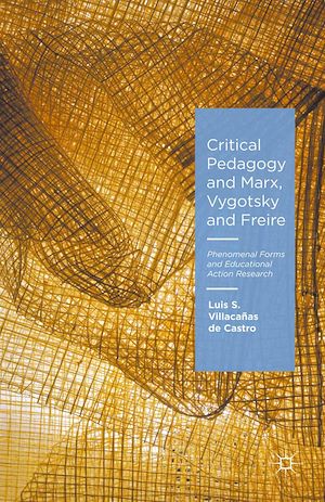 Téléchargez le livre :  Critical Pedagogy and Marx, Vygotsky and Freire