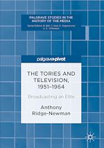 Télécharger le livre :  The Tories and Television, 1951-1964