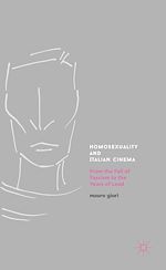Télécharger le livre :  Homosexuality and Italian Cinema