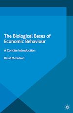 Télécharger le livre :  The Biological Bases of Economic Behaviour