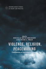 Télécharger le livre :  Violence, Religion, Peacemaking