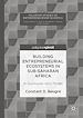 Télécharger le livre :  Building Entrepreneurial Ecosystems in Sub-Saharan Africa