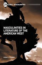 Télécharger le livre :  Masculinities in Literature of the American West