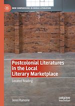 Télécharger le livre :  Postcolonial Literatures in the Local Literary Marketplace