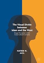 Télécharger le livre :  The Visual Divide between Islam and the West
