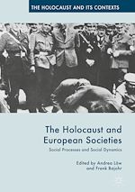 Télécharger le livre :  The Holocaust and European Societies