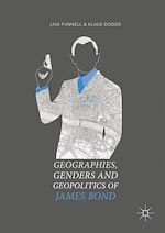 Télécharger le livre :  Geographies, Genders and Geopolitics of James Bond
