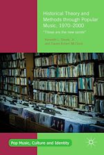 Télécharger le livre :  Historical Theory and Methods through Popular Music, 1970–2000