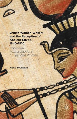 Téléchargez le livre :  British Women Writers and the Reception of Ancient Egypt, 1840-1910