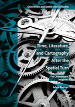 Télécharger le livre :  Time, Literature, and Cartography After the Spatial Turn
