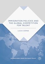 Download this eBook Immigration Policies and the Global Competition for Talent