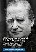 Télécharger le livre :  William Armstrong and British Policy Making