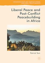 Download this eBook Liberal Peace and Post-Conflict Peacebuilding in Africa