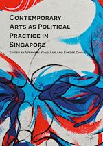 Télécharger le livre :  Contemporary Arts as Political Practice in Singapore
