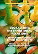 Télécharger le livre :  Globalizing International Relations