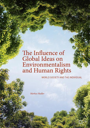 Téléchargez le livre :  The Influence of Global Ideas on Environmentalism and Human Rights