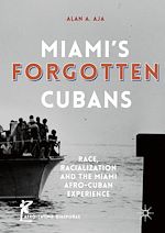 Télécharger le livre :  Miami's Forgotten Cubans
