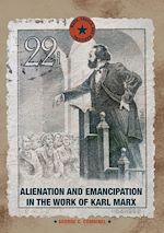 Télécharger le livre :  Alienation and Emancipation in the Work of Karl Marx