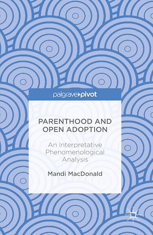 Téléchargez le livre :  Parenthood and Open Adoption