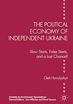 Télécharger le livre :  The Political Economy of Independent Ukraine