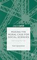 Télécharger le livre :  Making the Moral Case for Social Sciences