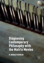 Télécharger le livre :  Diagnosing Contemporary Philosophy with the Matrix Movies