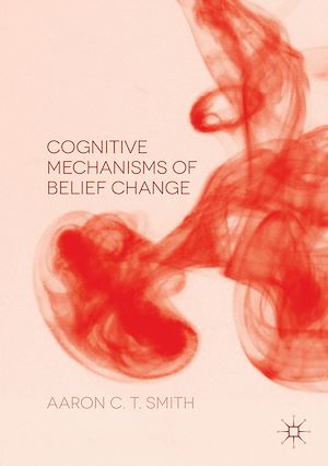 Téléchargez le livre :  Cognitive Mechanisms of Belief Change