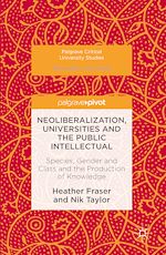 Télécharger le livre :  Neoliberalization, Universities and the Public Intellectual