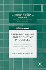 Télécharger le livre :  Presuppositions and Cognitive Processes
